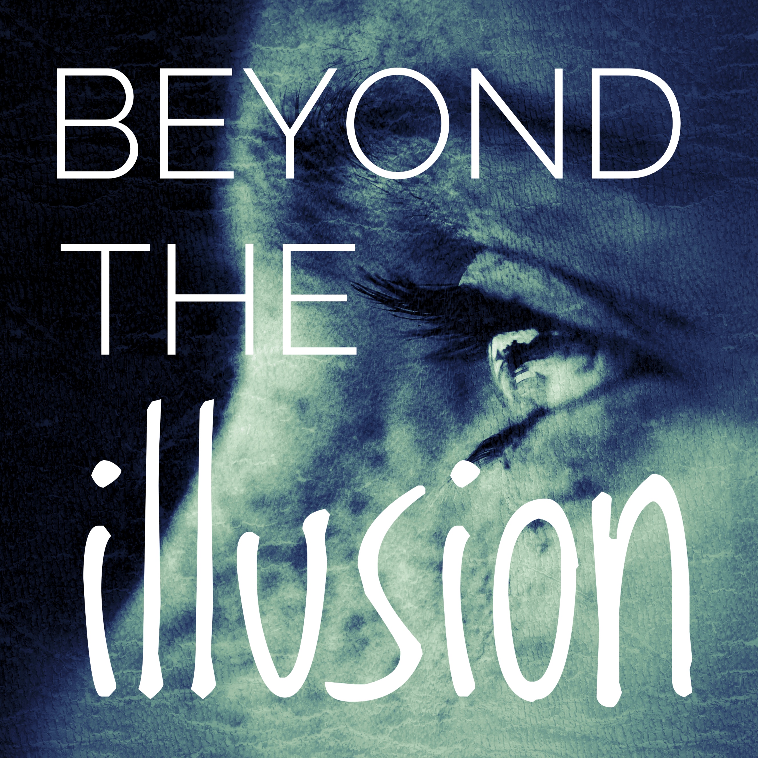 Beyond the Illusion Podcast