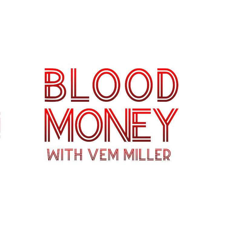 Blood Money with Vem Miller 
