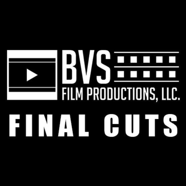 BVS Film Productions Final Cuts