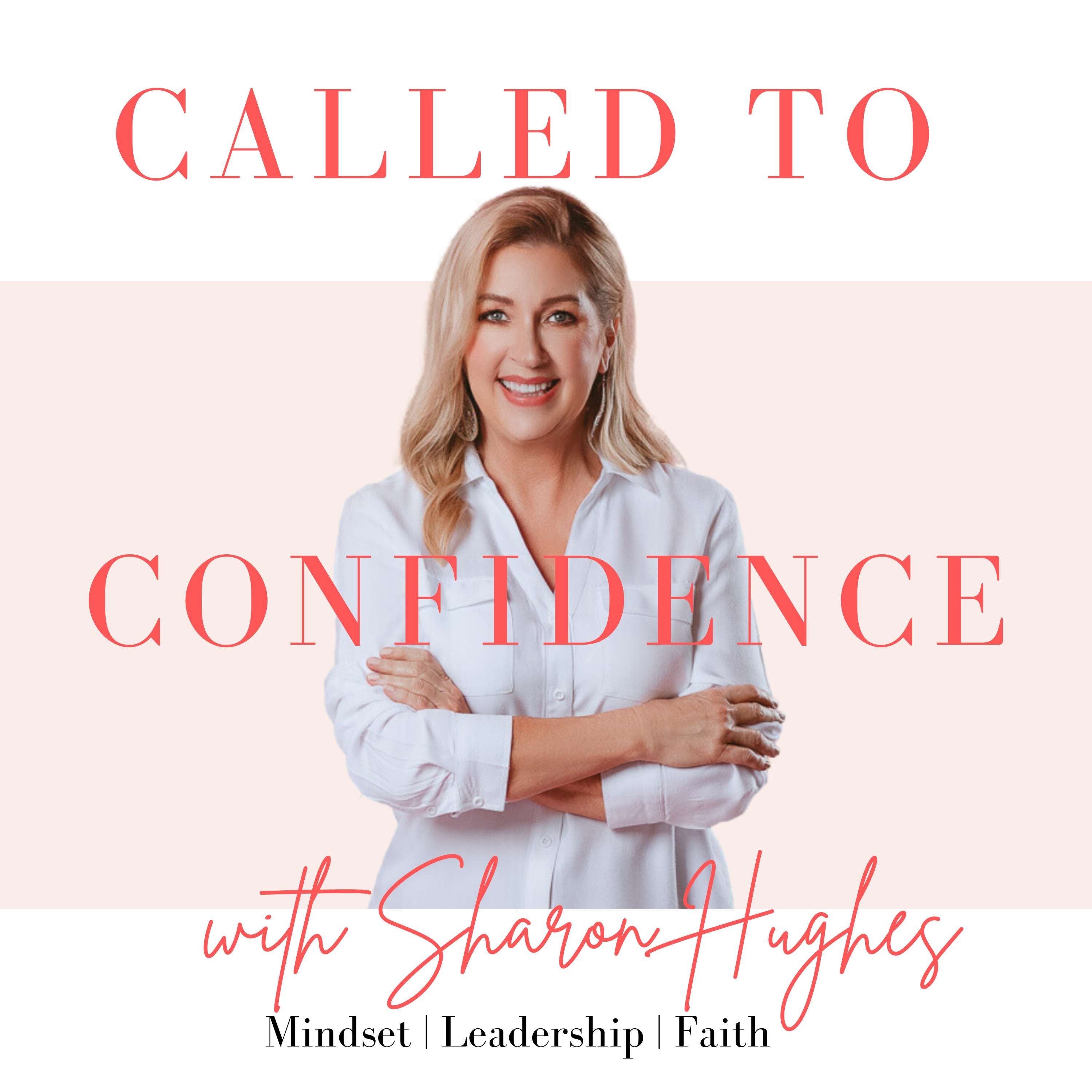 Called to Confidence with Sharon Hughes