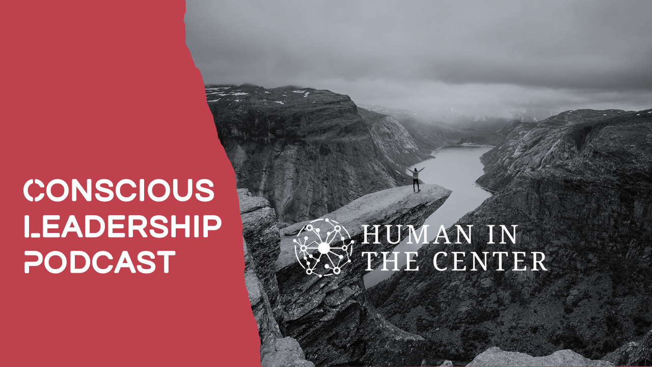 Conscious Leadership Podcast