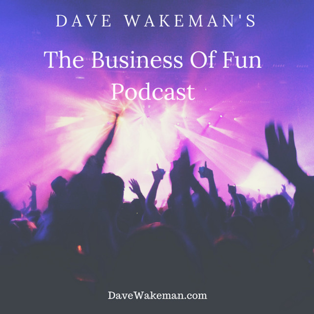 Dave Wakeman's The Business of Fun