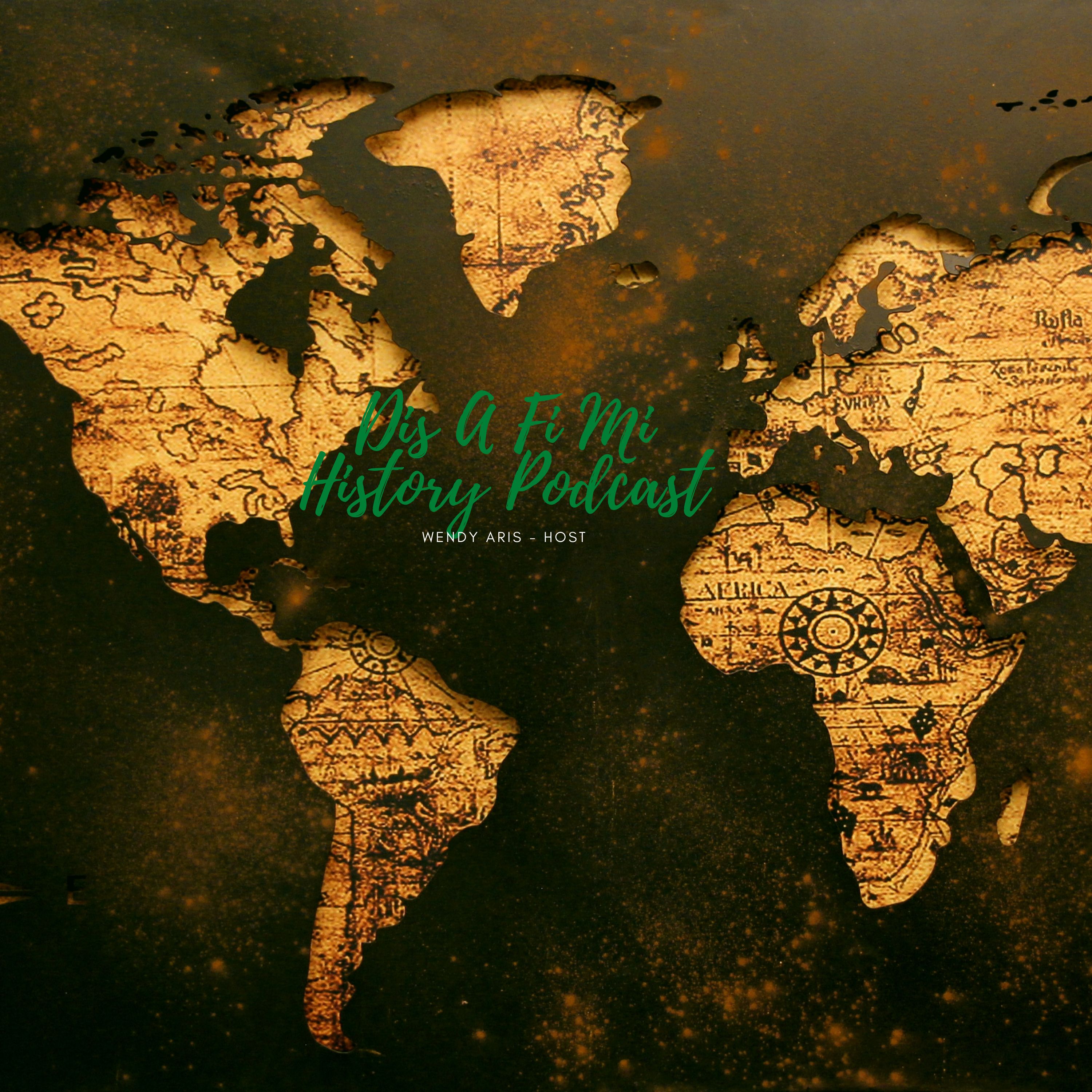 Dis a Fi Mi History Podcast: Explore Caribbean Ancestry & Culture