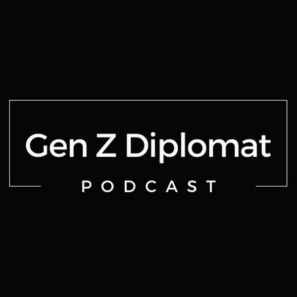 Gen Z Diplomat Podcast