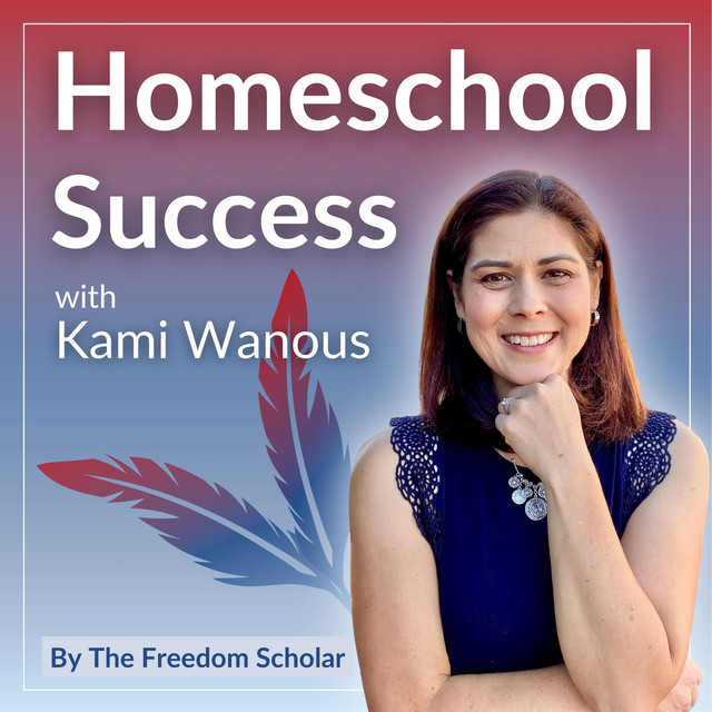 Homeschool Success with Kami Wanous