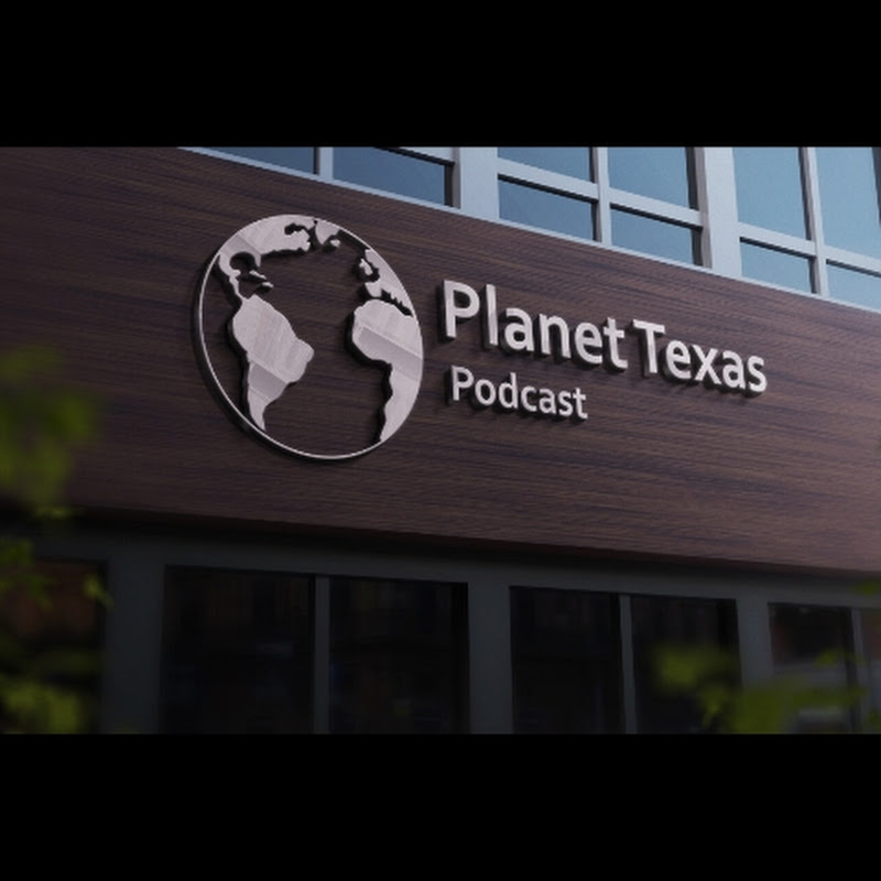 Planet Texas Podcast 