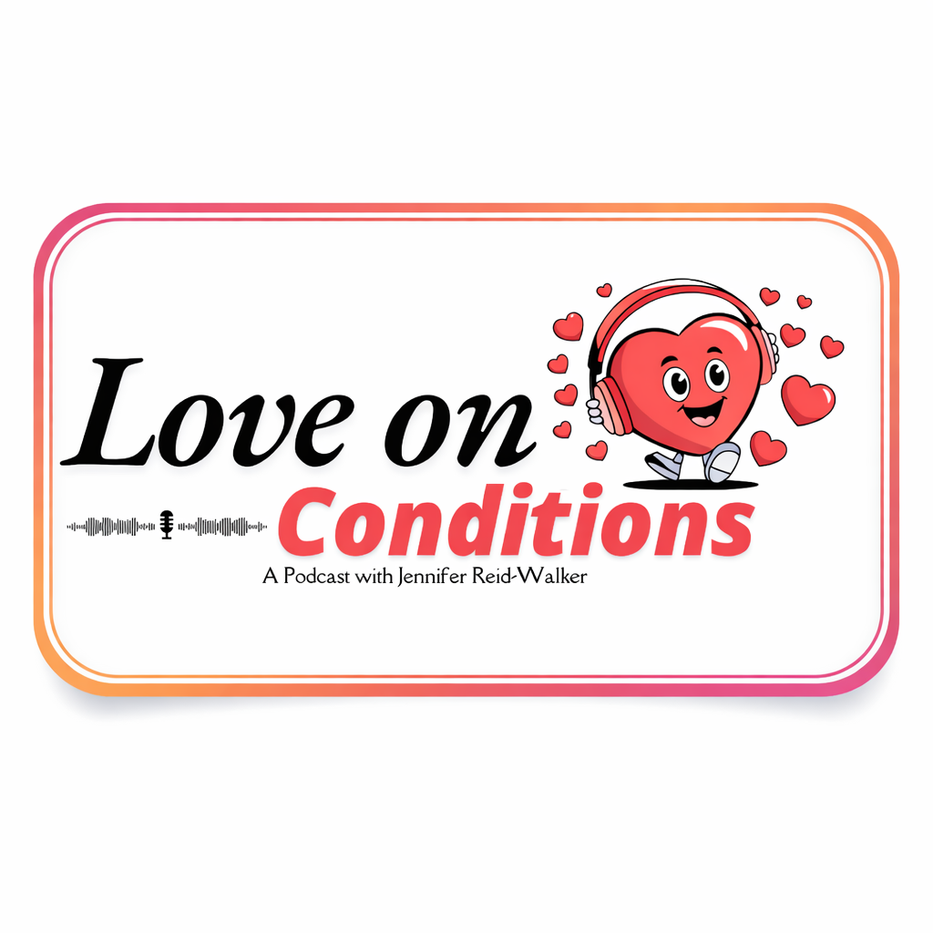 Love On Conditions Podcast