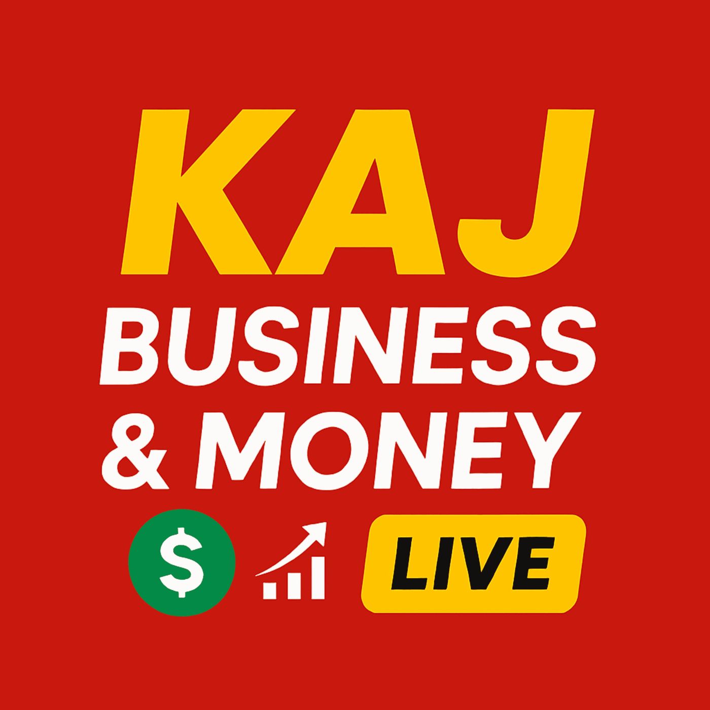 KAJ Business & Money LIVE