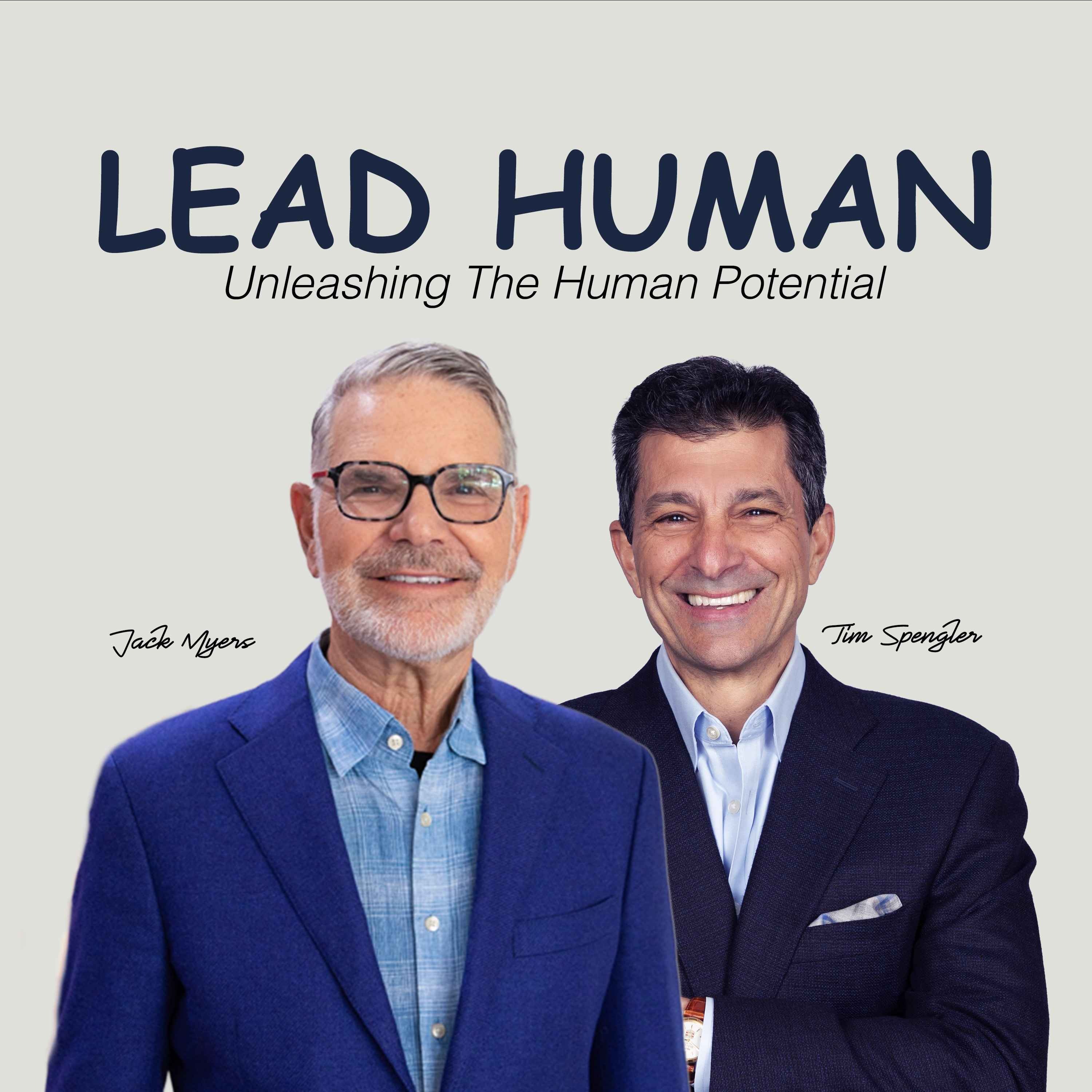 Lead Human with Jack Myers and Tim Spengler