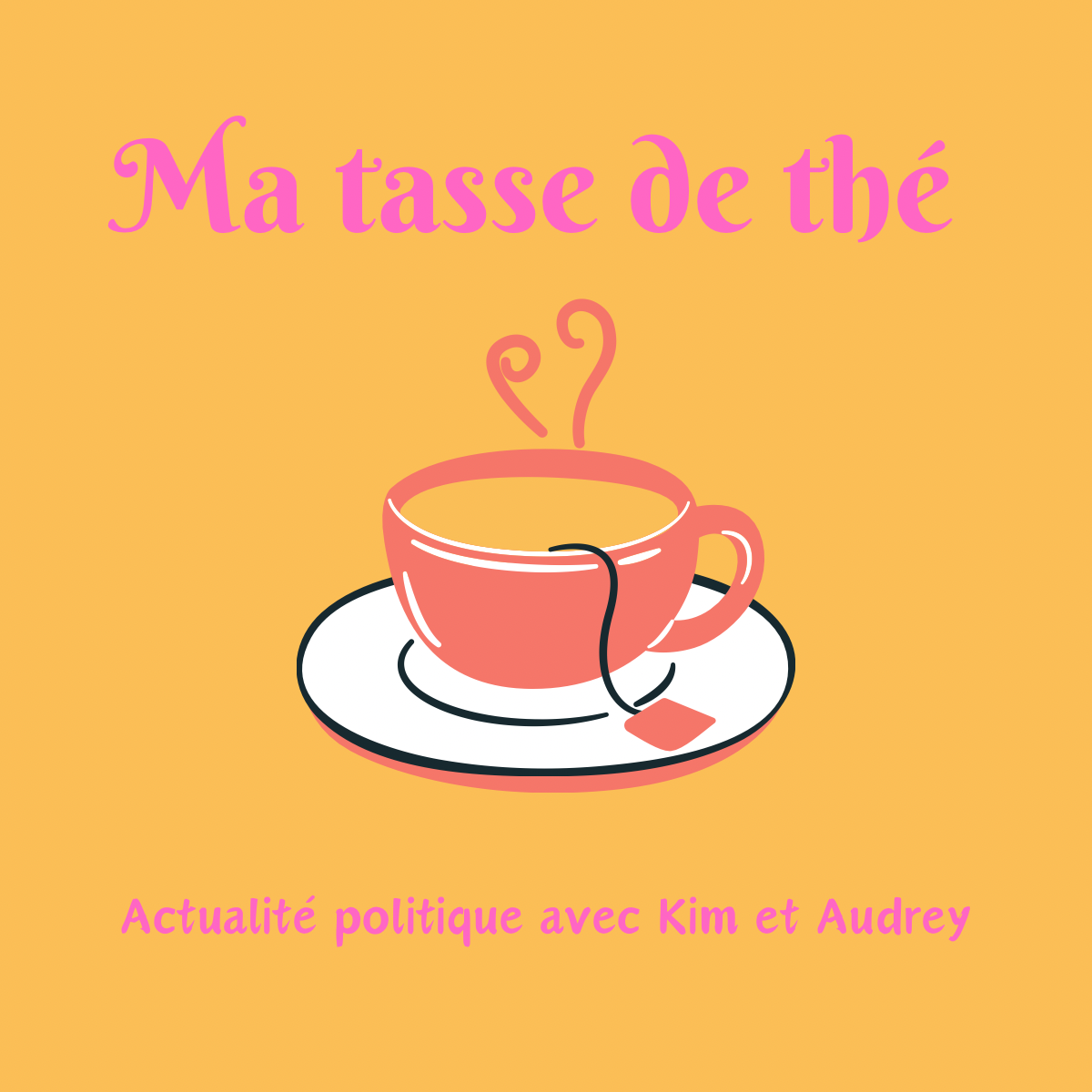 Ma tasse de thé - avec Kim Leclerc et Audrey Aubut 