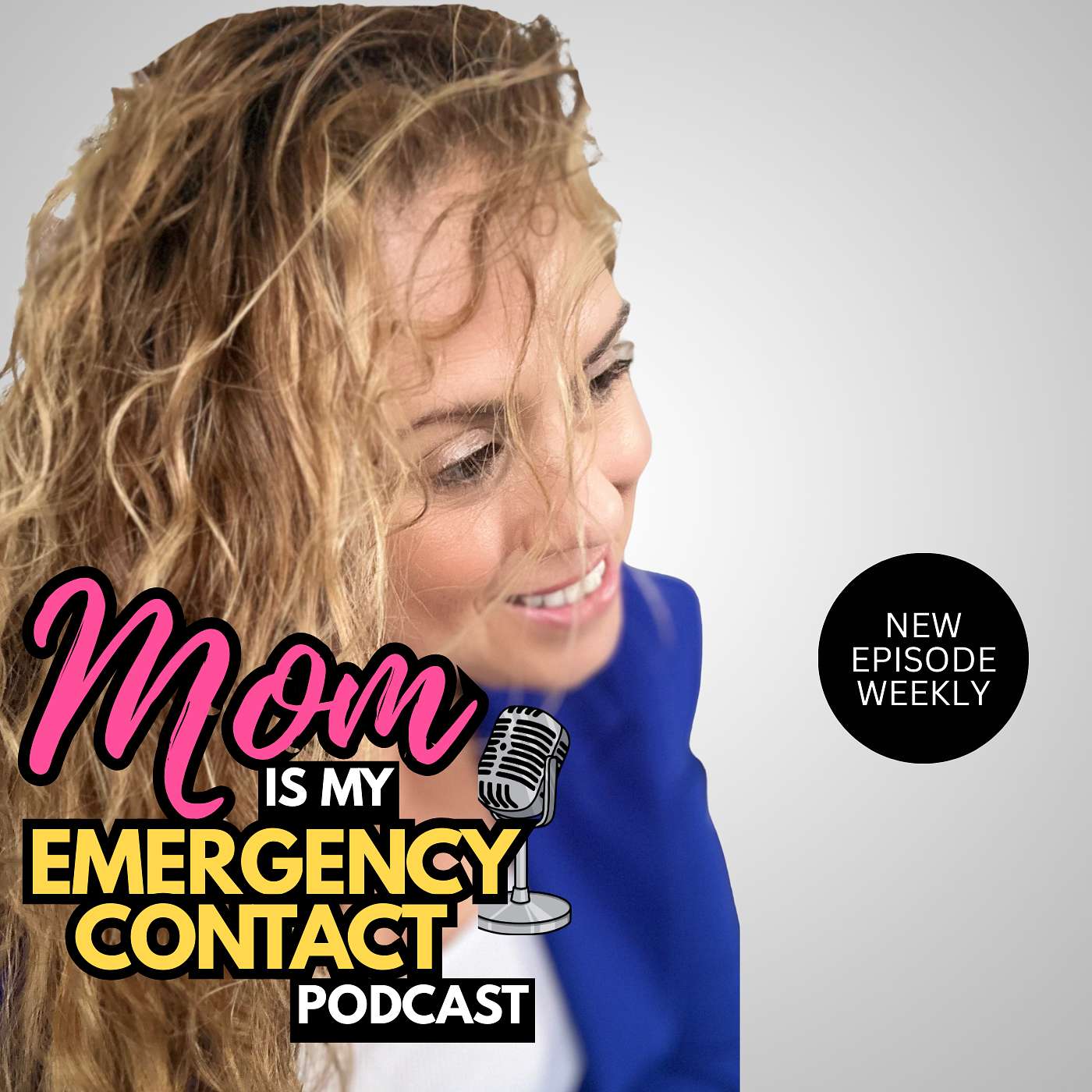 Mom Is My Emergency Contact Podcast 