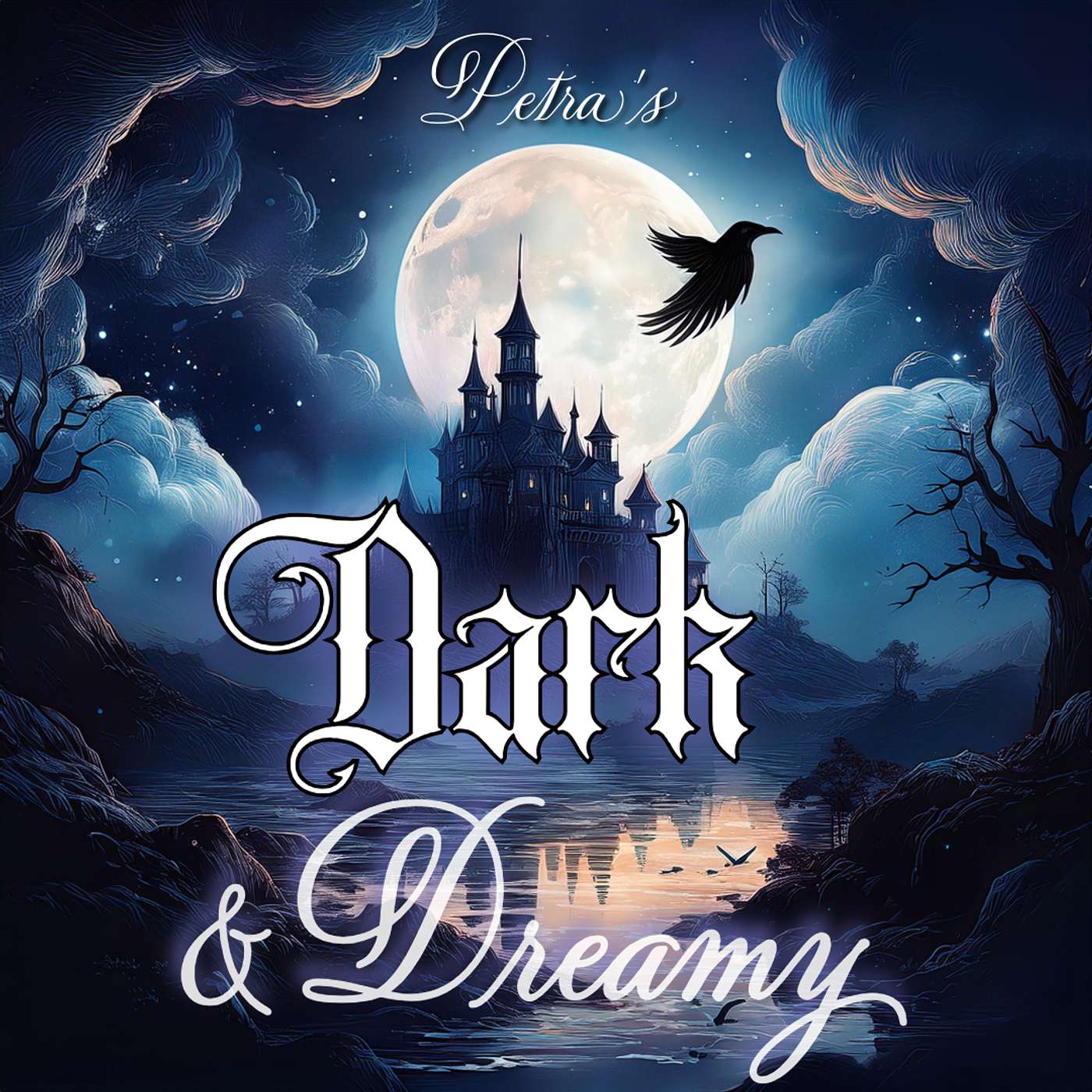 Petra's Dark & Dreamy: Gothic Sleep Stories & Macabre Verse