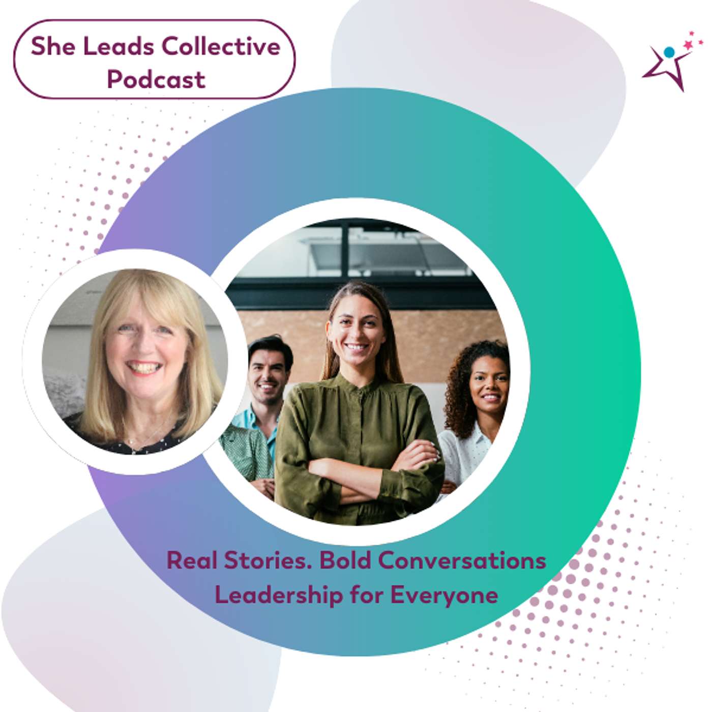She Leads Collective Podcast: Stories, allyship and confidence tools for women