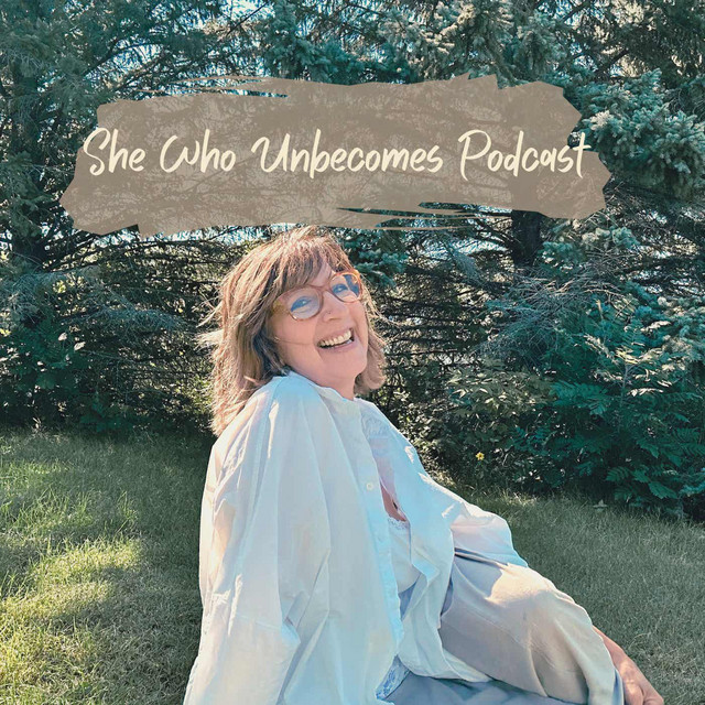 She Who Unbecomes Podcast