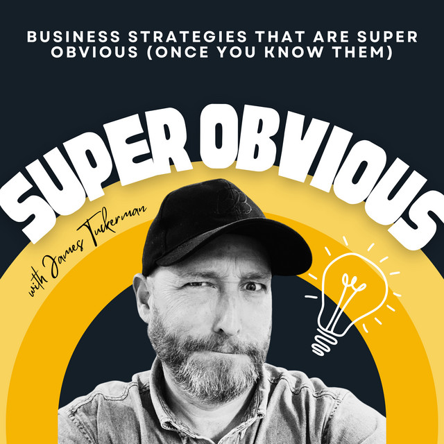 Super Obvious with James Tuckerman