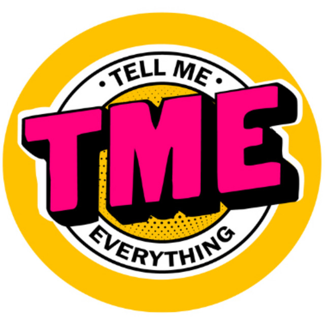 Tell Me Everything