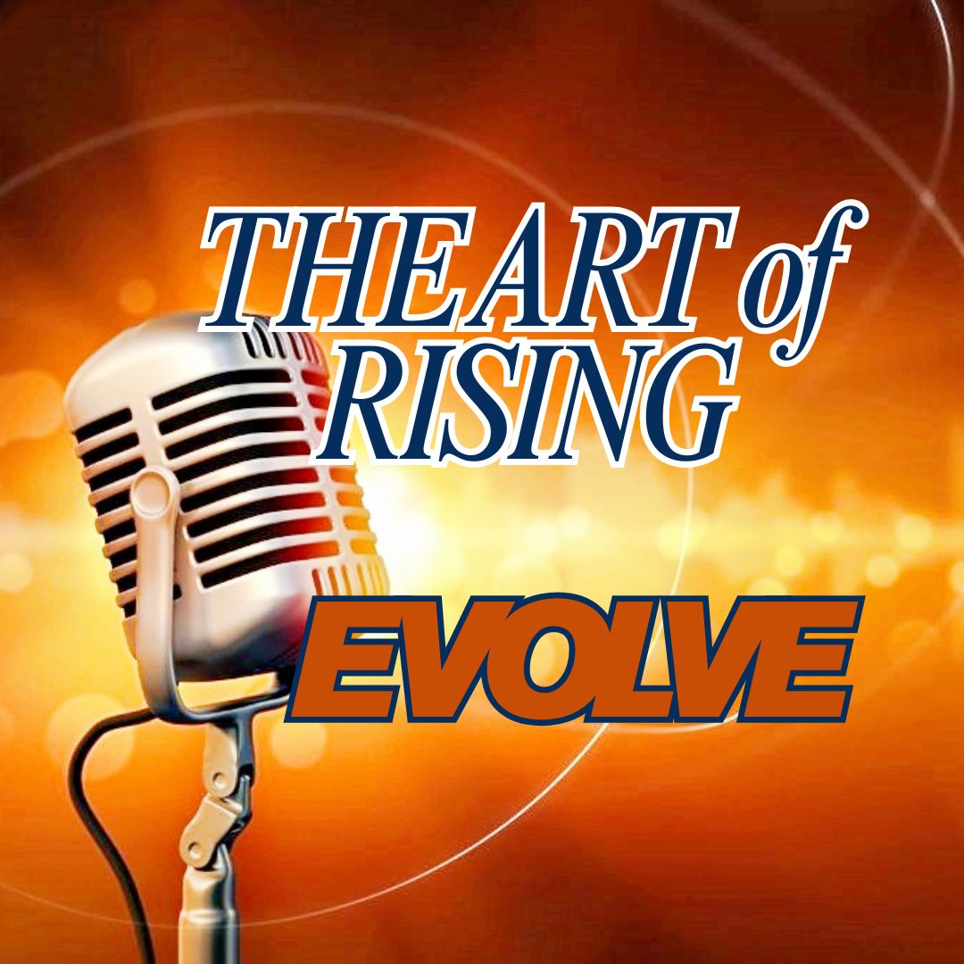 The ART Of Rising: Evolve