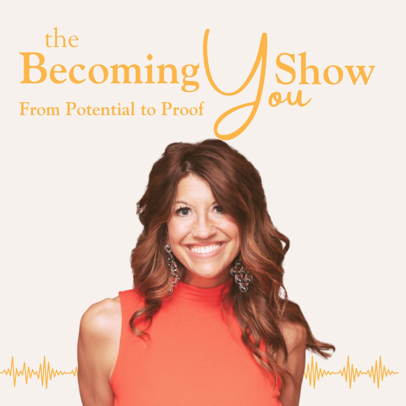 The Becoming You Show with Leah Roling: From Potential to Proof