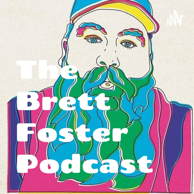 The Brett Foster Podcast