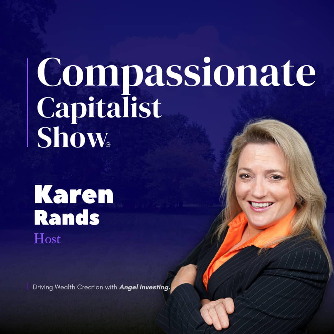 The Compassionate Capitalist Show™ with Karen Rands