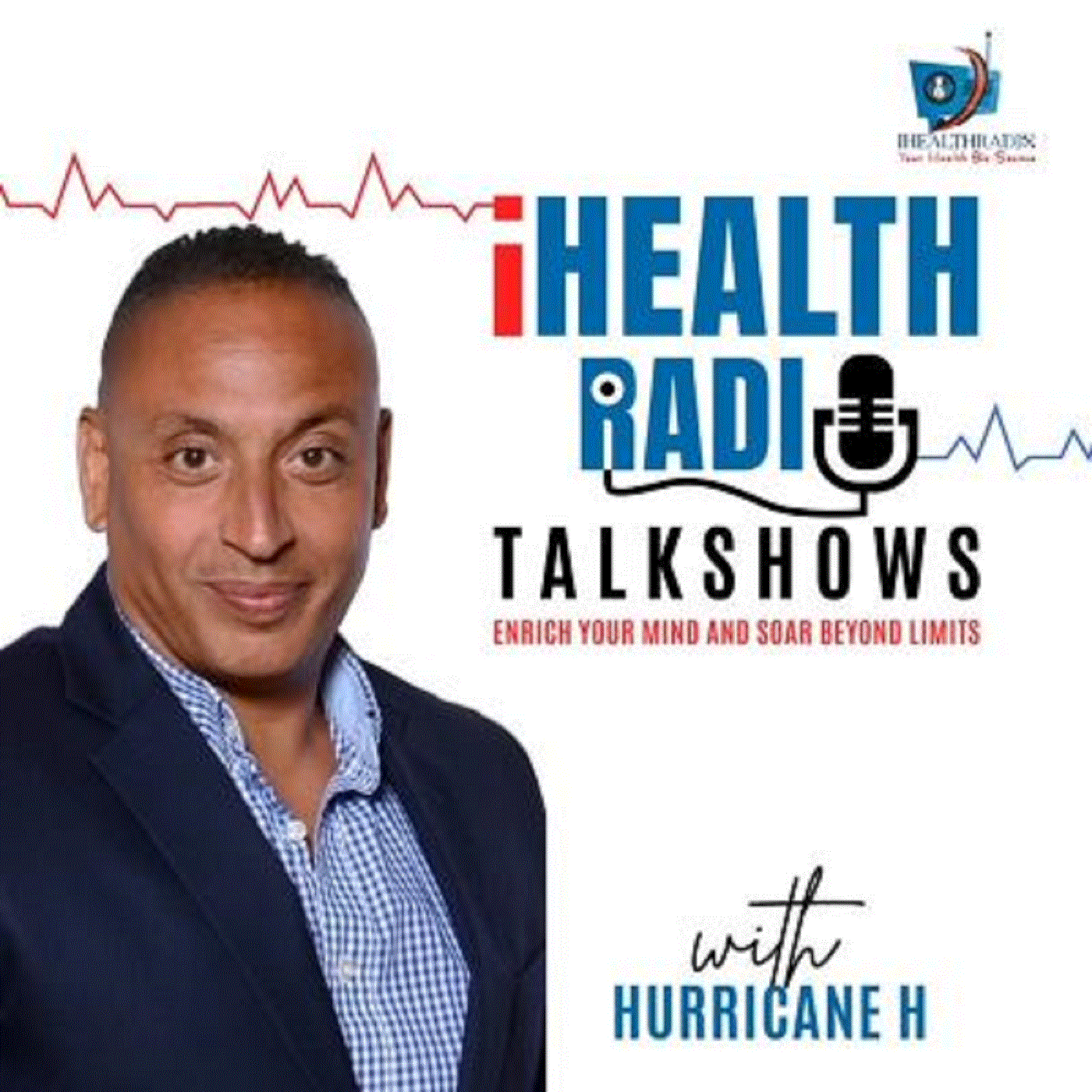 THE EMBC NETWORK Featuring: ihealthradio and Worldwide Podcasts 