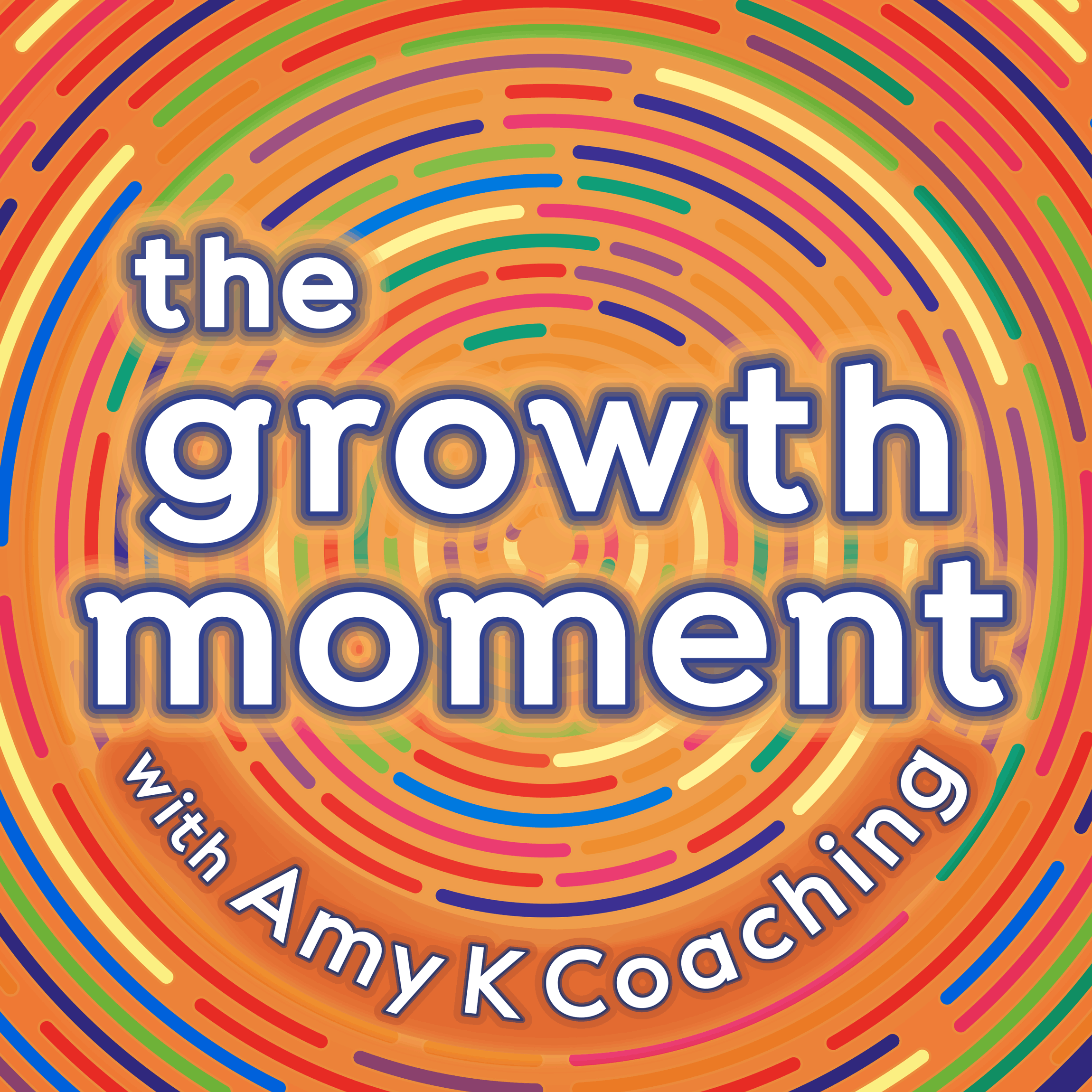 The Growth Moment With Amy K Coaching