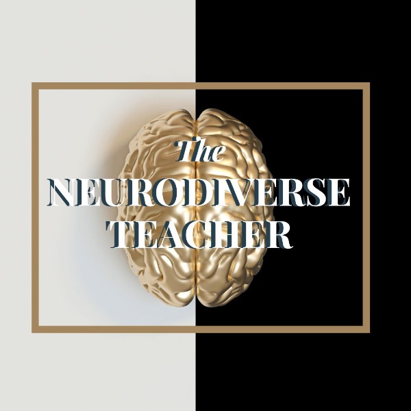 The NeuroDiverse Teacher Podcast