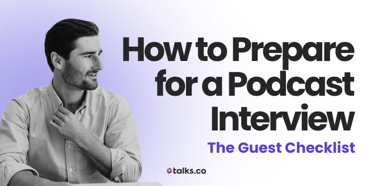 How to prepare for a podcast interview guide.