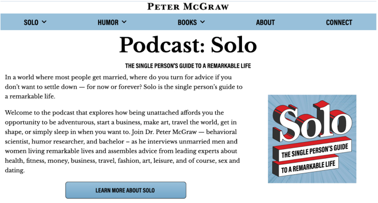 Screenshot of the Podcast: Solo webpage, featuring "The Single Person's Guide to a Remarkable Life," emphasizing the opportunity to interview like Dr. Peter McGraw with experts on living an adventurous, unattached life