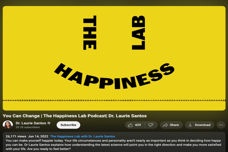 The Happiness Lab podcast episode titled "You Can Change" by Dr. Laurie Santos, featuring a yellow background and text highlighting relevant stories about life satisfaction and science-backed happiness strategies.