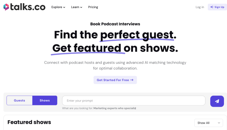 Another podcast matching platform, Talks.co, helps users find the perfect guest and get featured on shows with AI-powered matching.