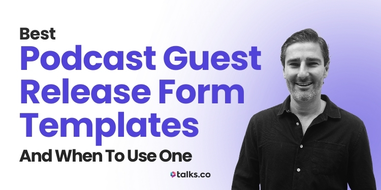 Best podcast guest release form templates