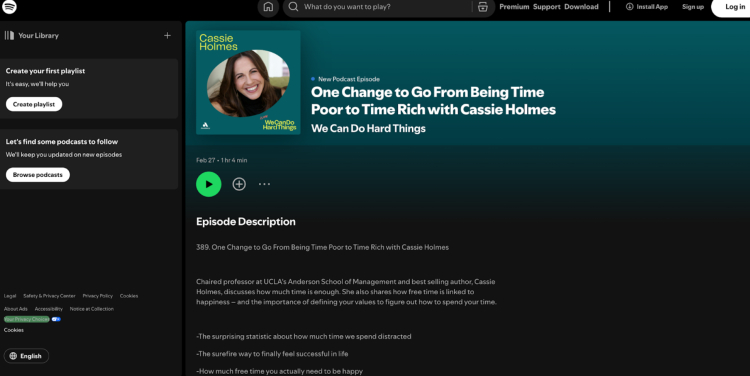 Screenshot of the podcast episode "One Change to Go From Being Time Poor to Time Rich with Cassie Holmes" on Spotify, featuring a description that reads about managing time effectively for greater happiness.