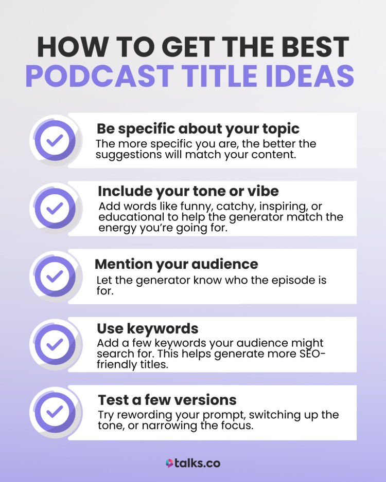 Infographic showing 5 tips for using a podcast episode title generator effectively, including specificity, tone, audience, keywords, and testing different versions.