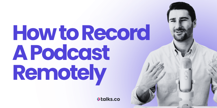 How to Record a Podcast Remotely: Pro Workflow, Checklist + Guide 2026