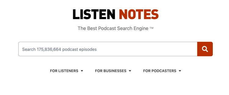 Listen Notes podcast search engine homepage that can tell you how many listeners shows have and mor