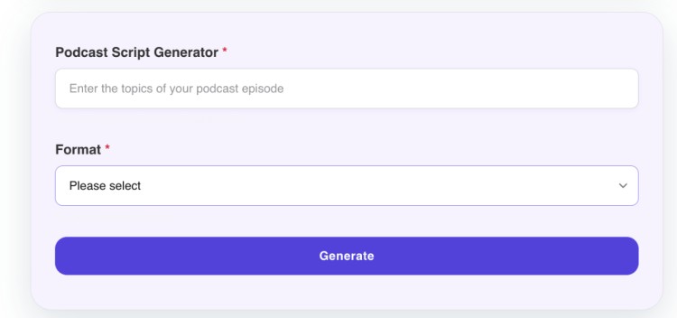 Screenshot of a podcast content script generator interface with input fields for episode topic and format.