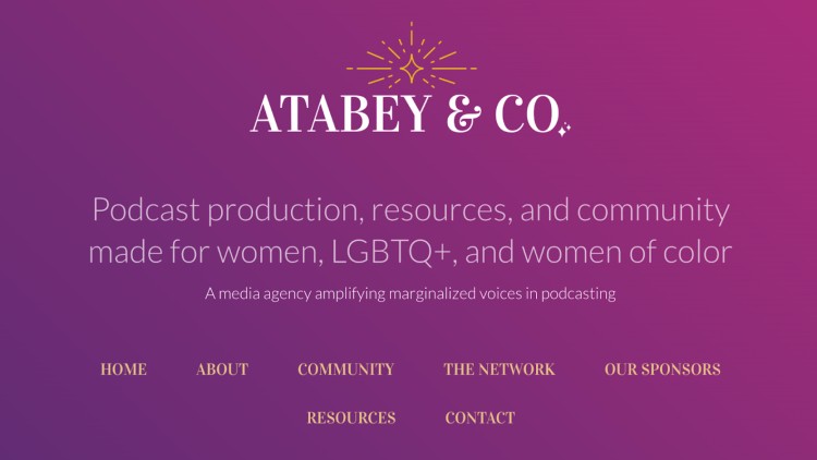 Atabey & Co. homepage highlighting a podcast network that specializes in supporting LGBTQ+, women, and women of color in podcasting.