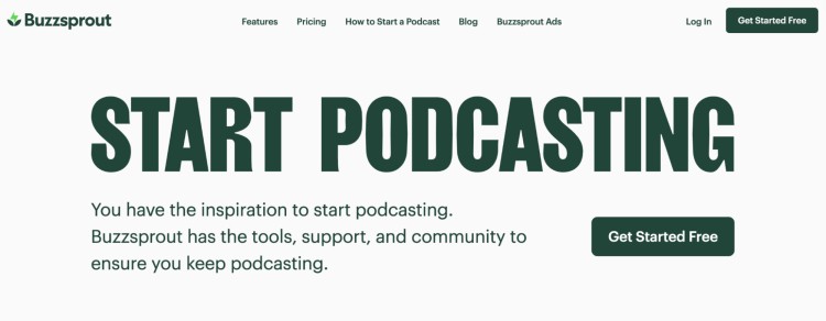 Buzzsprout podcast hosting service homepage encouraging users to start podcasting with free tools and community support.