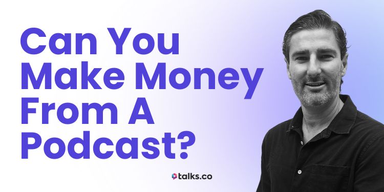 Can You Make Money from a Podcast? 15 Ways & Tools (2025 Guide)