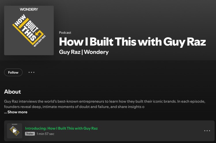 How I Built This with Guy Raz uses a podcast trailer that gets listeners excited about stories of iconic entrepreneurs and their journeys.