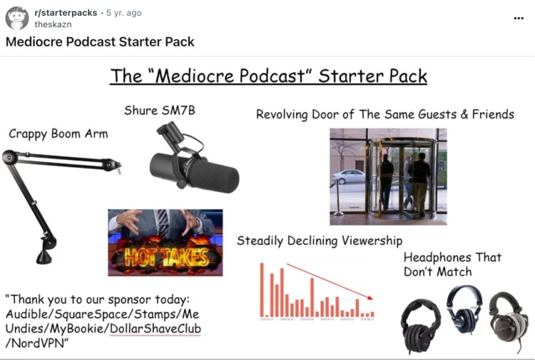 Humorous image titled “The Mediocre Podcast Starter Pack” showing mismatched gear, declining viewership chart, and cliche podcast elements.