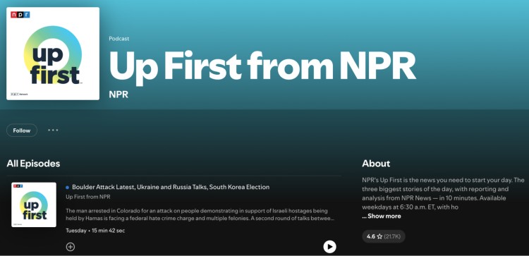 Podcast listeners tune in to Up First from NPR, a daily news podcast delivering the top stories each morning in under 10 minutes.