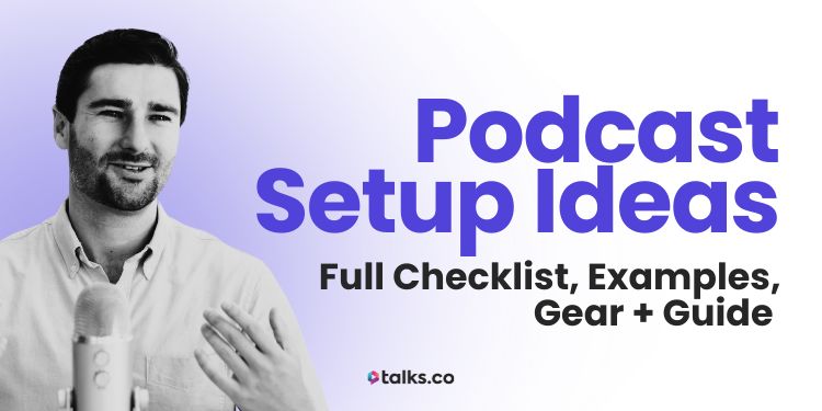 11 Podcast Setup Ideas: Full Checklist, Examples, Gear + Guide 2025 11 Podcast Setup Ideas: Full Checklist, Examples, Gear + Guide 2025