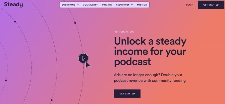 Steady platform homepage promoting steady income for content creators looking to fund their podcast through community support.