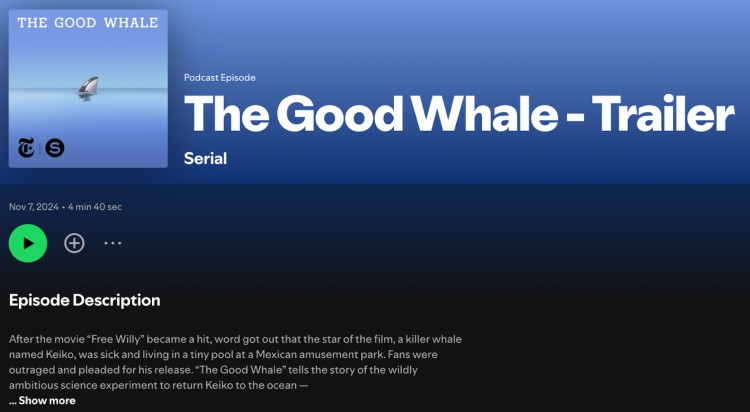 Making the trailer for The Good Whale podcast by Serial, a powerful narrative that introduces the story of Keiko the killer whale and his return to the ocean.