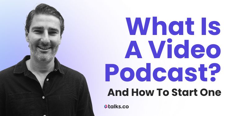 What Is a Video Podcast? 12 Steps to Start One (2025 Guide + Examples) What Is a Video Podcast? 12 Steps to Start One (2025 Guide + Examples)