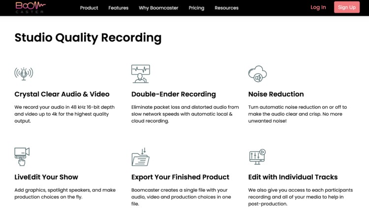 Boomcaster studio-quality recording features including double-ender recording, LiveEdit, and noise reduction, providing highly scalable podcast production options.