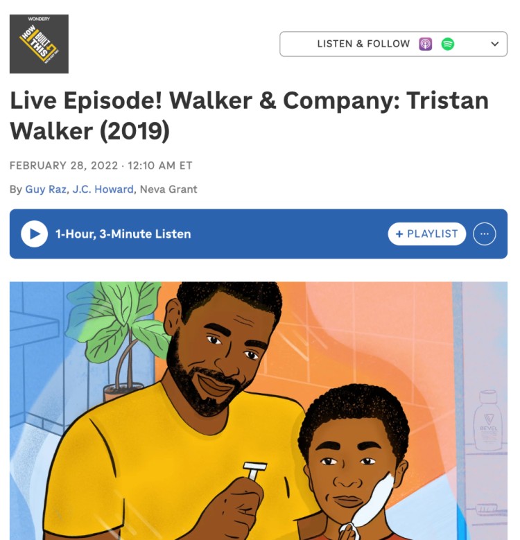 Illustration of Tristan Walker and a child featured in a live podcast episode titled "Walker & Company: Tristan Walker (2019)" from the show How I Built This with the first name clearly highlighted.