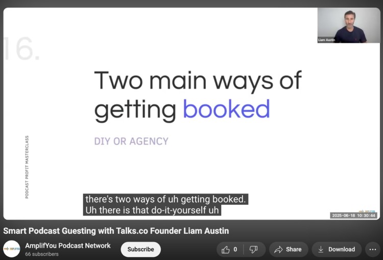 Liam Austin shares relevant information on two main ways to get booked on podcasts: DIY or agency.
